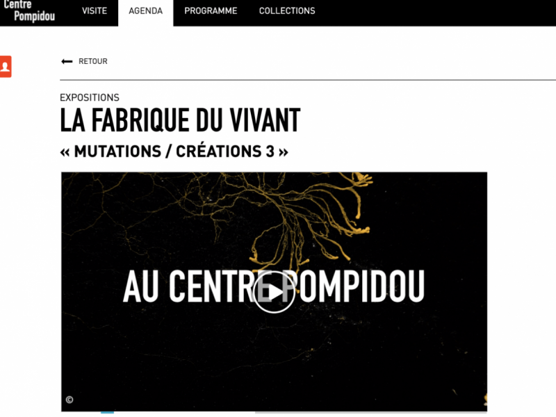 La Fabrique du Vivant @Centre Pompidou – Paris (FR) – Exhibition & Public Talk