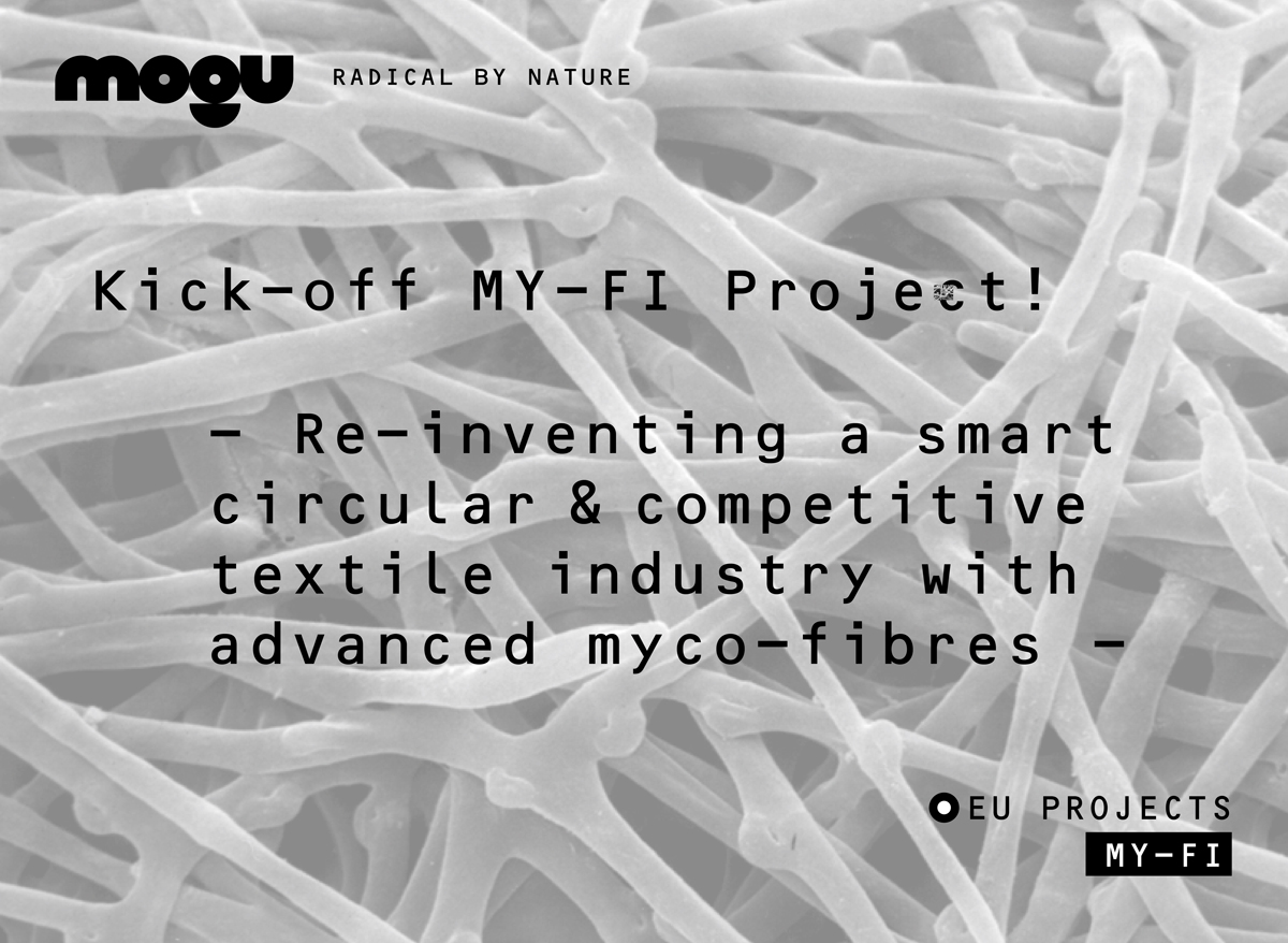 MY-FI PROJECT // Re-inventing the textile industry with advanced myco-fibres // Horizon 2020 – European Commission