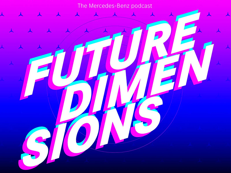 MOGU PODCAST // FUTURE DIMENSIONS by MERCEDES-BENZ